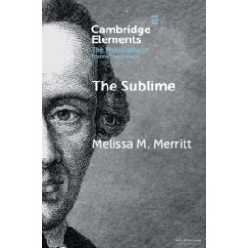 The Sublime,Melissa McBay Merritt,Cambridge University Press,9781108438704, The Sublime,Melissa McBay Merritt,Cambridge University Press,9781108438704,