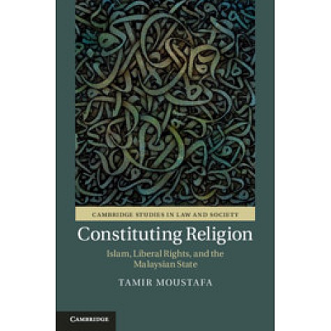 Constituting Religion,Tamir Moustafa,Cambridge University Press,9781108439176,