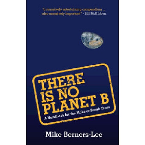 There Is No Planet B,Mike Berners-Lee,Cambridge University Press,9781108439589, There Is No Planet B,Mike Berners-Lee,Cambridge University Press,9781108439589,