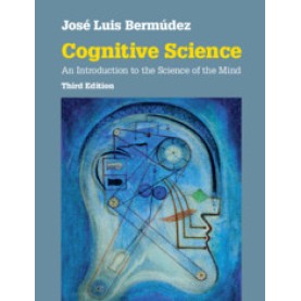 Cognitive Science,Jos?? Luis Berm??dez,Cambridge University Press,9781108440349,