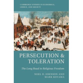 Persecution and Toleration,Noel D. Johnson , Mark Koyama,Cambridge University Press,9781108441162, Persecution and Toleration,Noel D. Johnson , Mark Koyama,Cambridge University Press,9781108441162,