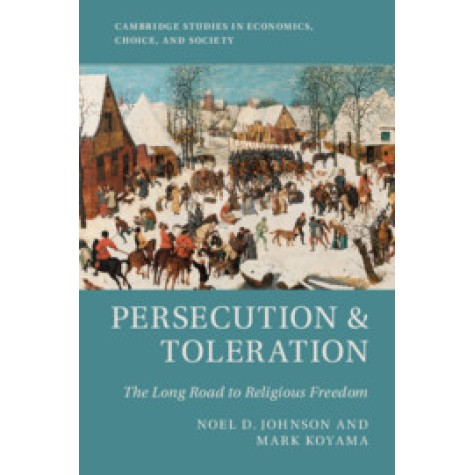 Persecution and Toleration,Noel D. Johnson , Mark Koyama,Cambridge University Press,9781108441162, Persecution and Toleration,Noel D. Johnson , Mark Koyama,Cambridge University Press,9781108441162,