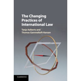 The Changing Practices of International Law,Aalberts,Cambridge University Press,9781108425971,