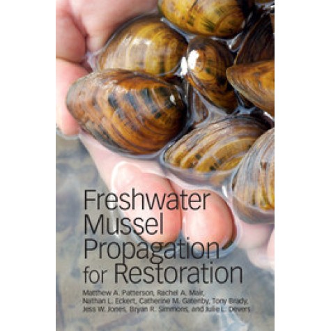 Freshwater Mussel Propagation for Restoration,Patterson,Cambridge University Press,9781108445313, Freshwater Mussel Propagation for Restoration,Patterson,Cambridge University Press,9781108445313,