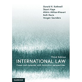 International Law-Cases and Materials with Australian Perspectives-Rothwell-Cambridge University Press-9781108445450 International Law-Cases and Materials with Australian Perspectives-Rothwell-Cambridge University Press-9781108445450