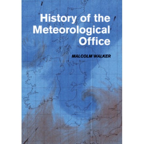 History of the Meteorological Office,Walker,Cambridge University Press,9781108445566, History of the Meteorological Office,Walker,Cambridge University Press,9781108445566,