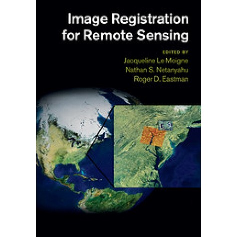 Image Registration for Remote Sensing,Le Moigne,Cambridge University Press,9781108445757,