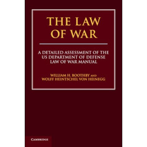 The Law of War,William H. Boothby , Wolff Heintschel von Heinegg,Cambridge University Press,9781108446358,