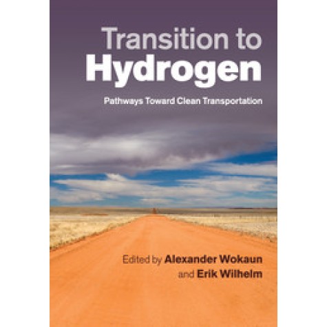 Transition to Hydrogen,Wokaun,Cambridge University Press,9781108446488, Transition to Hydrogen,Wokaun,Cambridge University Press,9781108446488,