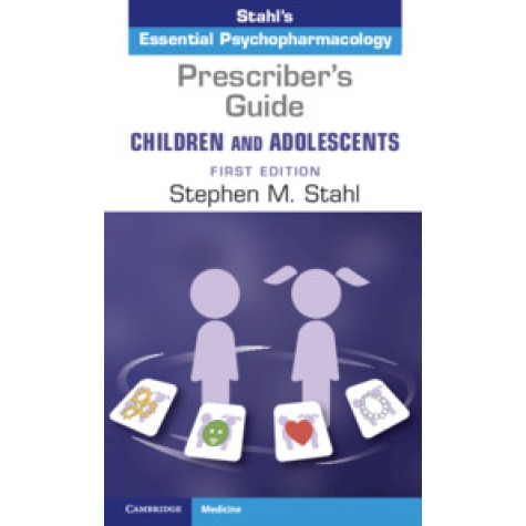 Prescriber's Guide Children and Adolescents,Stephen M. Stahl,Cambridge University Press,9781108446563, Prescriber's Guide Children and Adolescents,Stephen M. Stahl,Cambridge University Press,9781108446563,
