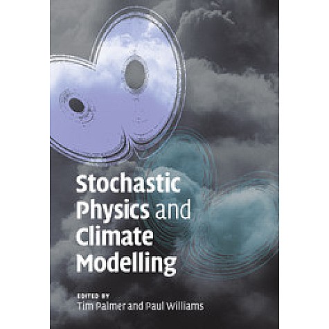 Stochastic Physics and Climate Modelling,PALMER,Cambridge University Press,9781108446990,