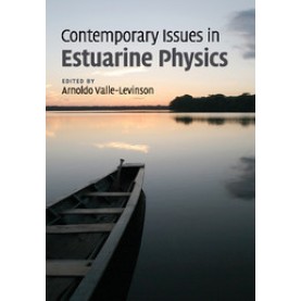Contemporary Issues in Estuarine Physics,VALLE-LEVINSON,Cambridge University Press,9781108447003, Contemporary Issues in Estuarine Physics,VALLE-LEVINSON,Cambridge University Press,9781108447003,