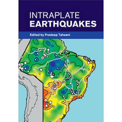 Intraplate Earthquakes,Talwani,Cambridge University Press,9781108447898,