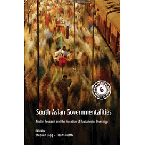 South Asian Governmentalities (Paperback)-Michel Foucault and the Question of Postcolonial Orderings-Stephen Legg, Deana Heath--Cambridge University Press-9781316634967 South Asian Governmentalities (Paperback)-Michel Foucault and the Question of Postcolonial Orderings-Stephen Legg, Deana Heath--Cambridge University Press-9781316634967