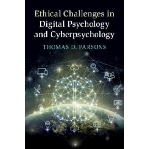 Ethical Challenges in Digital Psychology and Cyberpsychology,Thomas D. Parsons,Cambridge University Press,9781108451031,