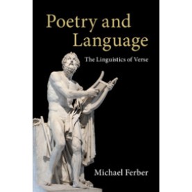 Poetry and Language,Michael Ferber,Cambridge University Press,9781108453066, Poetry and Language,Michael Ferber,Cambridge University Press,9781108453066,