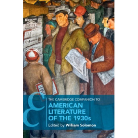 The Cambridge Companion to American Literature of the 1930s,SOLOMON,Cambridge University Press,9781108453226, The Cambridge Companion to American Literature of the 1930s,SOLOMON,Cambridge University Press,9781108453226,