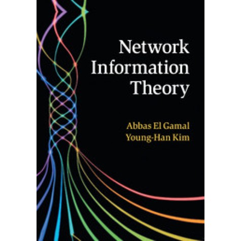 Network Information Theory,EL-GAMAL,Cambridge University Press,9781108453240,