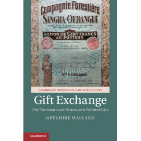 Gift Exchange,GreÌgoire Mallard,Cambridge University Press,9781108453486,