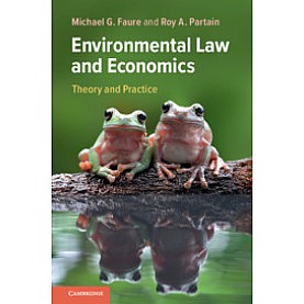 Environmental Law and Economics,Michael G. Faure , Roy A. Partain,Cambridge University Press,9781108454292,