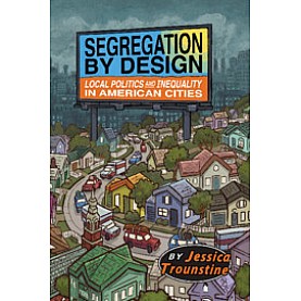 Segregation by Design,Trounstine,Cambridge University Press,9781108454988, Segregation by Design,Trounstine,Cambridge University Press,9781108454988,