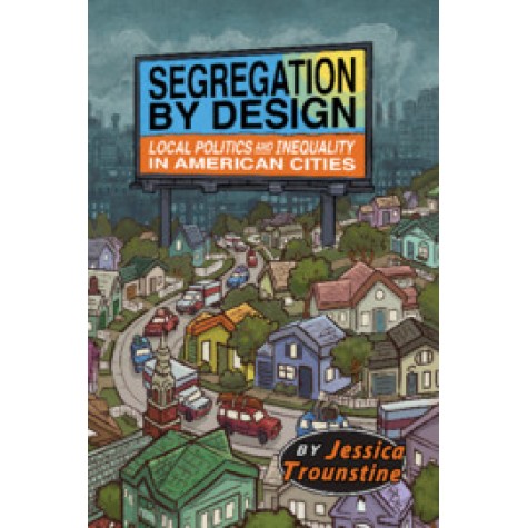 Segregation by Design,Trounstine,Cambridge University Press,9781108454988,