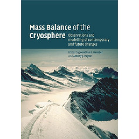 Mass Balance of the Cryosphere,BAMBER,Cambridge University Press,9781108457217,
