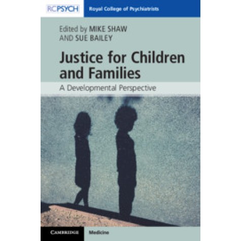Justice for Children and Families,Mike Shaw,Cambridge University Press,9781108457699, Justice for Children and Families,Mike Shaw,Cambridge University Press,9781108457699,