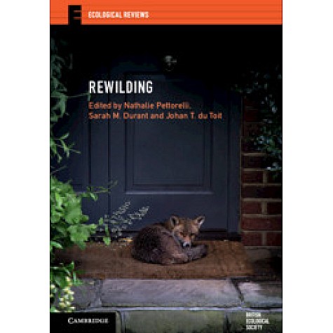 Rewilding,Edited by Nathalie Pettorelli , Sarah M. Durant , Johan T. du Toit,Cambridge University Press,9781108460125, Rewilding,Edited by Nathalie Pettorelli , Sarah M. Durant , Johan T. du Toit,Cambridge University Press,9781108460125,