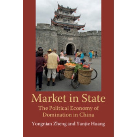 Market in State,Zheng,Cambridge University Press,9781108461573, Market in State,Zheng,Cambridge University Press,9781108461573,
