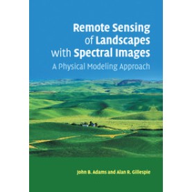 Remote Sensing of Landscapes with Spectral Images,Adams,Cambridge University Press,9781108462778,