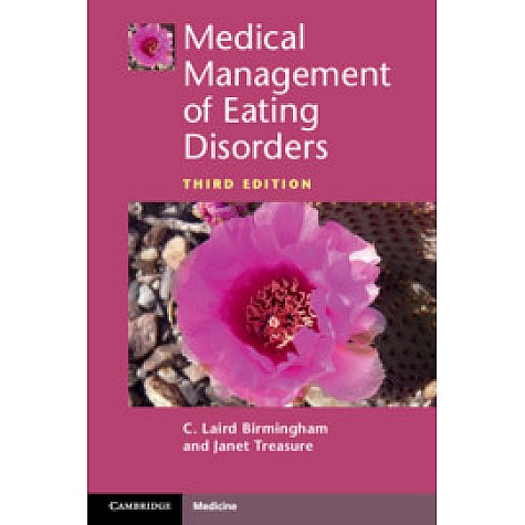 Medical Management of Eating Disorders,C. Laird Birmingham , Janet Treasure,Cambridge University Press,9781108465991,