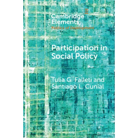Participation in Social Policy,Tulia G. Falleti,Cambridge University Press,9781108468206,