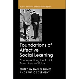 Foundations of Affective Social Learning,Edited by Daniel Dukes , Fabrice Clément,Cambridge University Press,9781108473194, Foundations of Affective Social Learning,Edited by Daniel Dukes , Fabrice Clément,Cambridge University Press,9781108473194,