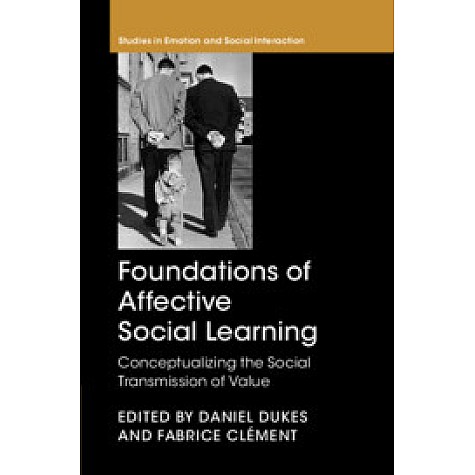 Foundations of Affective Social Learning,Edited by Daniel Dukes , Fabrice Clément,Cambridge University Press,9781108473194,