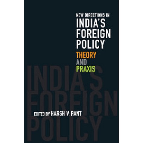 New Directions in India's Foreign Policy,Harsh V. Pant,Cambridge University Press India Pvt Ltd  (CUPIPL),9781108462198,