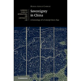 Sovereignty in China,Maria Adele Carrai,Cambridge University Press,9781108474191,