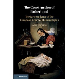 The Construction of Fatherhood,Alice Margaria,Cambridge University Press,9781108475099,