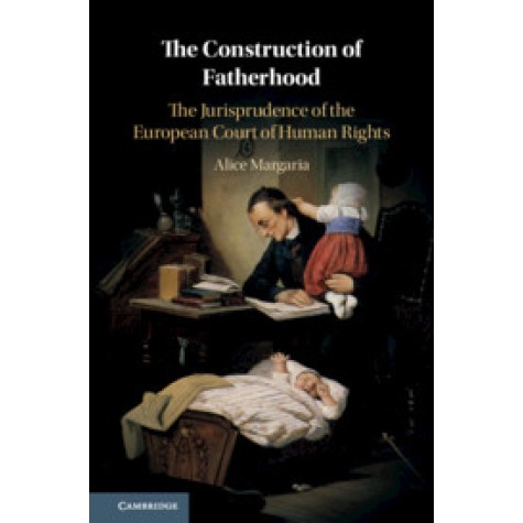 The Construction of Fatherhood,Alice Margaria,Cambridge University Press,9781108475099,