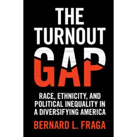The Turnout Gap,Fraga,Cambridge University Press,9781108475198, The Turnout Gap,Fraga,Cambridge University Press,9781108475198,
