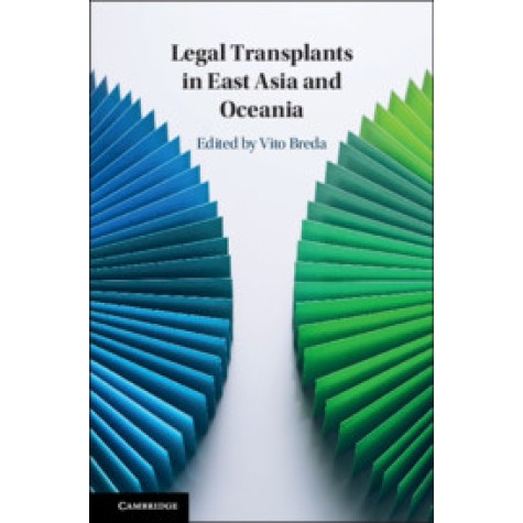 Legal Transplant in East Asia and Oceania,Breda,Cambridge University Press,9781108475297,
