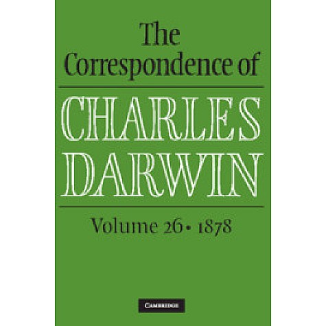The Correspondence of Charles Darwin - Volume 26: 1878,Charles Darwin , Edited by Frederick Burkhardt , James A. Secord , The Editors of the Darwin Corresp,Cambridge University Press,9781108475402, The Correspondence of Charles Darwin - Volume 26: 1878,Charles Darwin , Edited by Frederick Burkhardt , James A. Secord , The Editors of the Darwin Corresp,Cambridge University Press,9781108475402,