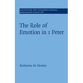 The Role of Emotion in 1 Peter,Hockey,Cambridge University Press,9781108475464, The Role of Emotion in 1 Peter,Hockey,Cambridge University Press,9781108475464,