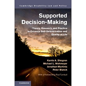 Supported Decision-Making,Karrie A. Shogren,Cambridge University Press,9781108475648,
