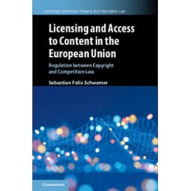 Licensing and Access to Content in the European Union,Sebastian Felix Schwemer,Cambridge University Press,9781108475778, Licensing and Access to Content in the European Union,Sebastian Felix Schwemer,Cambridge University Press,9781108475778,