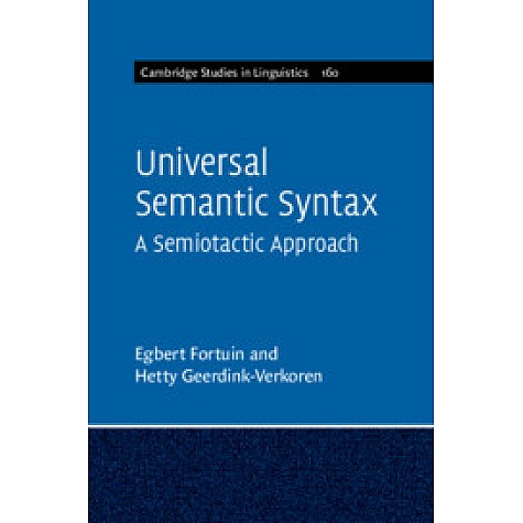 Universal Semantic Syntax,Egbert Fortuin , Hetty Geerdink-Verkoren,Cambridge University Press,9781108476805, Universal Semantic Syntax,Egbert Fortuin , Hetty Geerdink-Verkoren,Cambridge University Press,9781108476805,