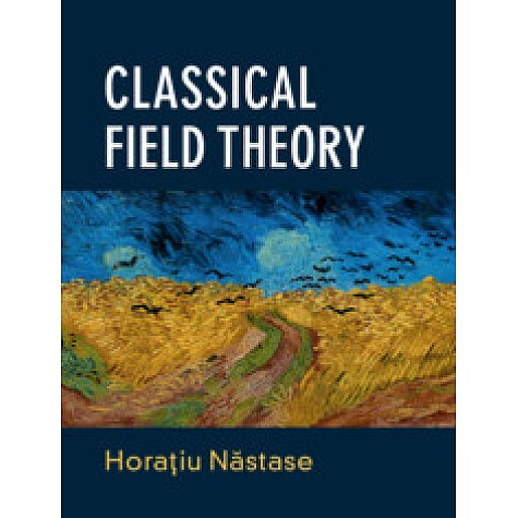 Classical Field Theory,Hora?iu N?stase,Cambridge University Press,9781108477017,