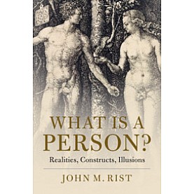 What is a Person?,John M. Rist,Cambridge University Press,9781108478076,