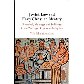 Jewish Law and Early Christian Identity,Yifat Monnickendam,Cambridge University Press,9781108480321,
