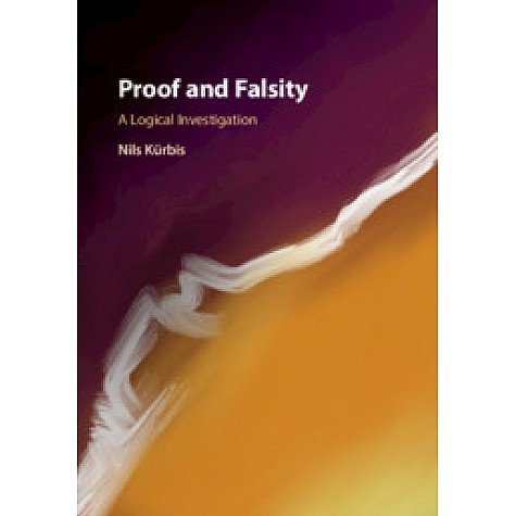 Proof and Falsity,Nils Kürbis,Cambridge University Press,9781108481304,